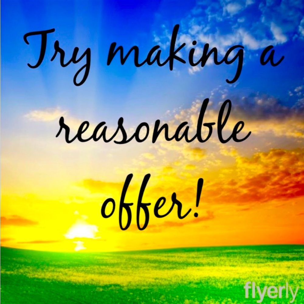 Make any reasonable offer!